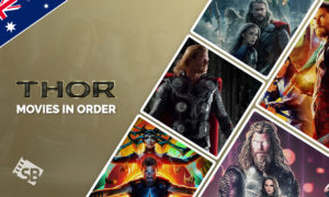 Watch Thor Movies in Order in Australia: Time to Unleash the Storm of Asgard!
