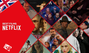 75 Best Films On Netflix UK To Watch Right Now in 2022!