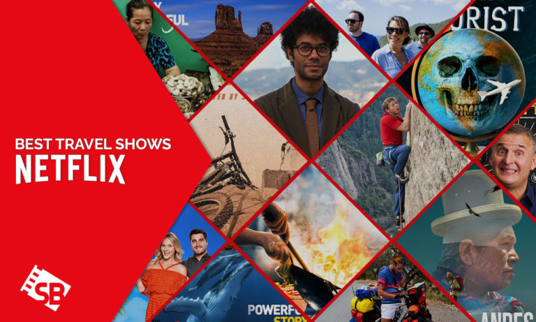 Best-Travel-Shows-on-Netflix- UAE
