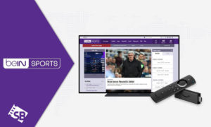 How to Watch beIN Sports on Firestick [Complete Guide]