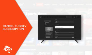 How to Cancel fuboTV Subscription outside USA? (2022 Guide)