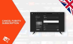 How to Cancel fuboTV Subscription in UK? (2022 Guide)