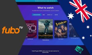 How to Watch fuboTV in Australia using a VPN? [2022 Guide]