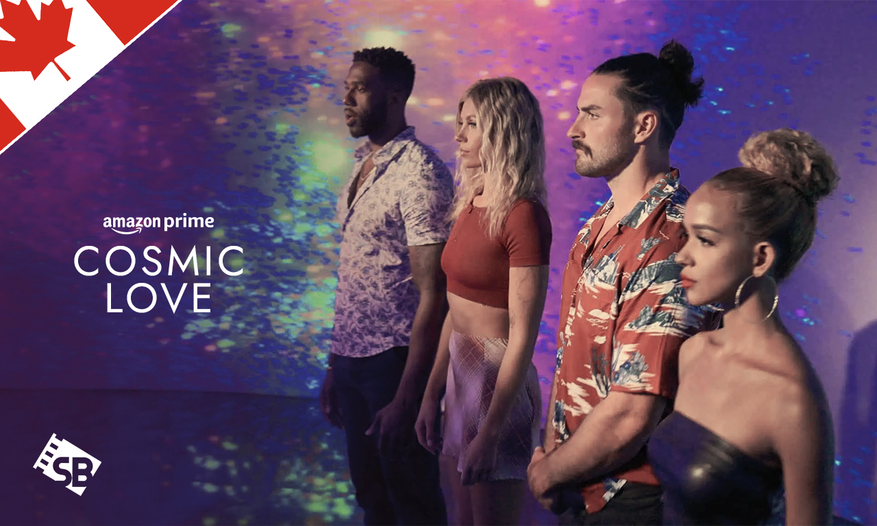 How to Watch Cosmic Love Outside Canada