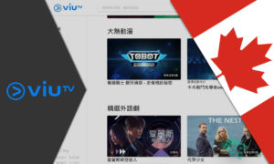 How to Watch ViuTV in Canada [Complete Guide 2022]