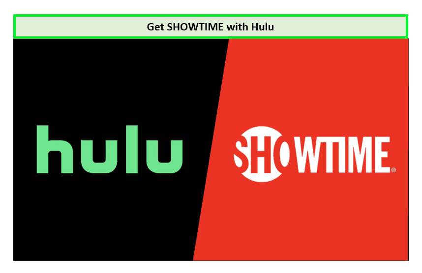 get-showtime-with-hulu-ca