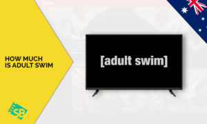 How Much is Adult Swim in Australia: Adult Swim Cost and Plans