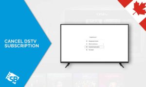 How to Cancel DStv Subscription in Canada in 2022