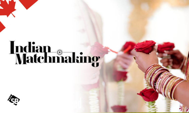 watch-indian-matchmaking-in-canada