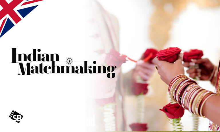 watch-indian-matchmaking-in-uk