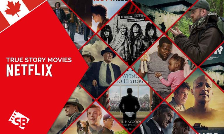 True-Story-Movies-on-Netflix-CA