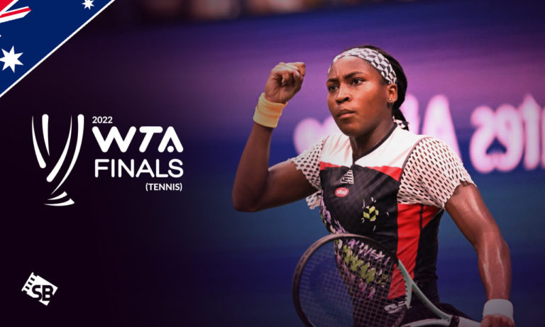 Watch WTA Finals Tennis 2022 in Australia