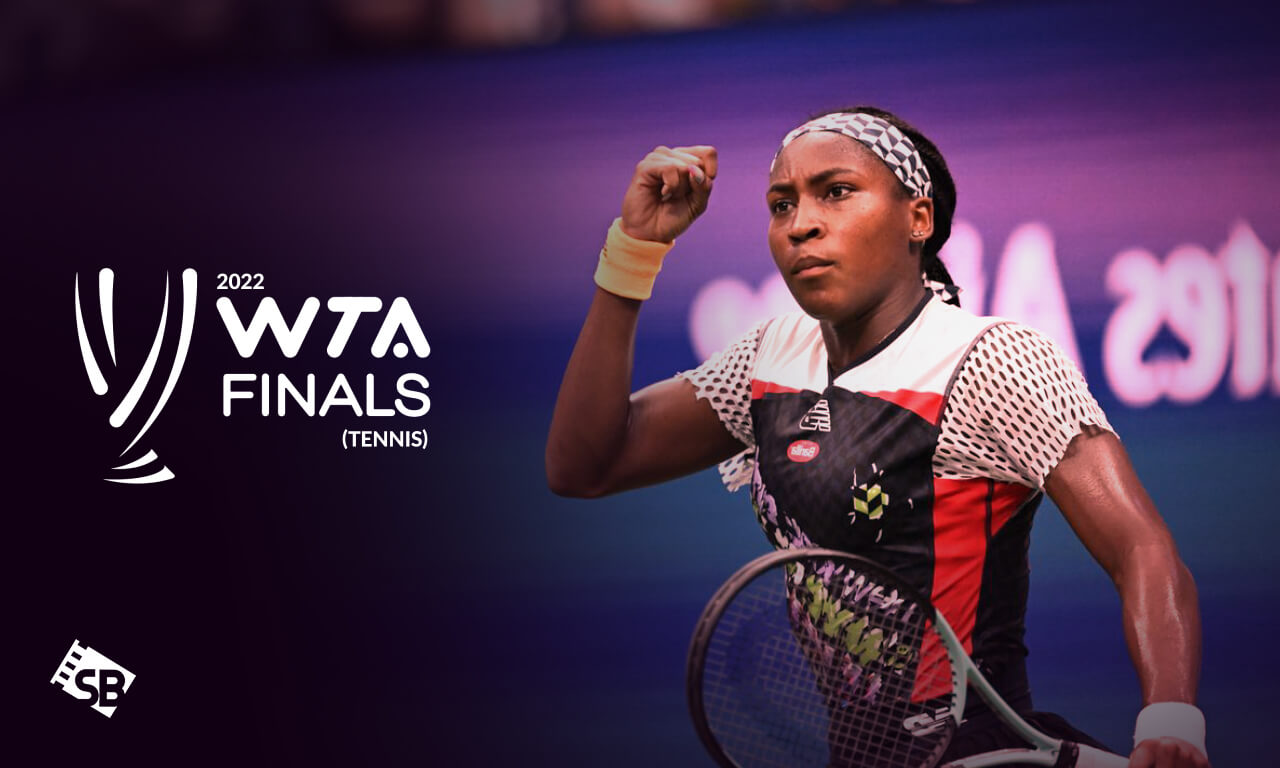 How to Watch WTA Finals Tennis 2022 Outside USA