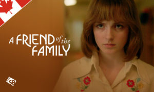 Watch ‘A Friend of the Family’ in Canada – Stream on Peacock TV