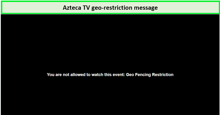 Azteca-TV-Geo-Restriction-Error-in-Hong Kong