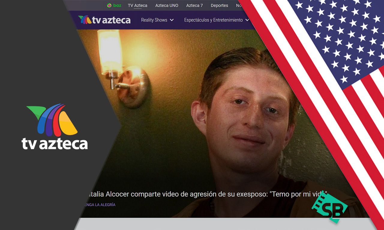 Descubre cómo ver TV Azteca desde USA con VPN