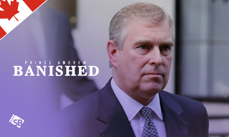 PRINCE ANDREW BANISHED MOVIE-CA
