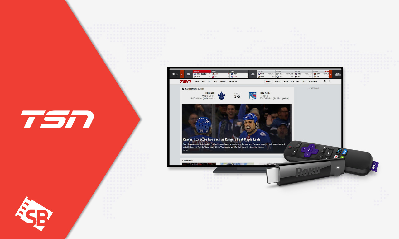 How To Watch TSN On Roku in India? 2023 Updated Guide