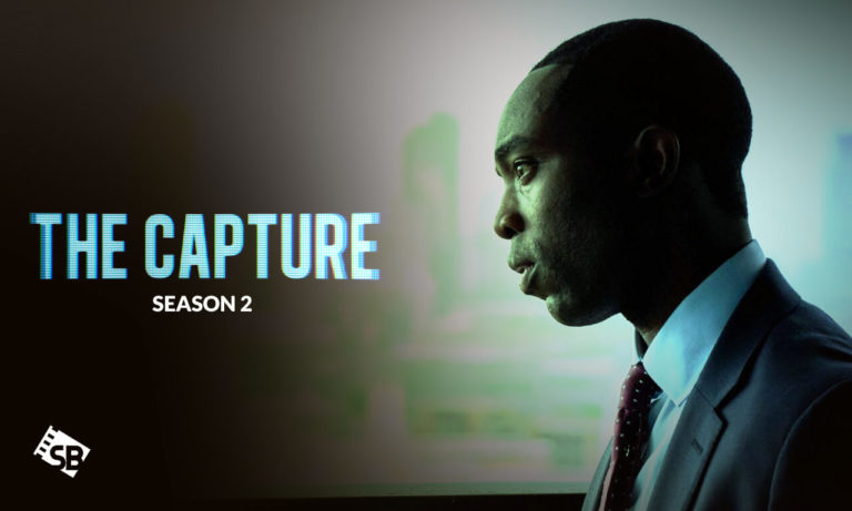 Watch The Capture Season 2 Outside USA