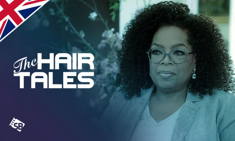 watch the hair tales in uk