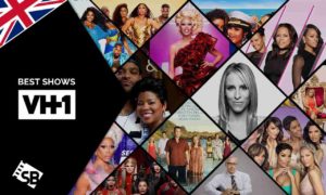 20 Best VH1 Shows To Watch in UK in 2022