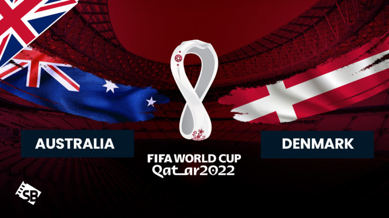Watch Australia vs Denmark FIFA World Cup 2022 Outside UK
