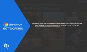 Discovery Plus Not Working With VPN? [Easy Hacks for 2022]