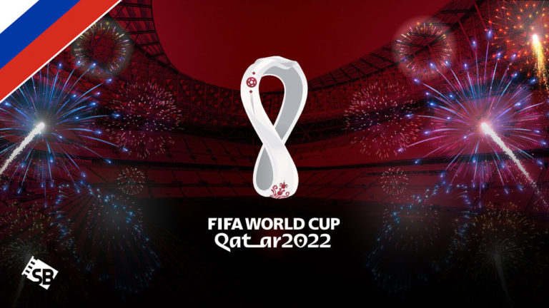 watch FIFA World Cup 2022 in Russia