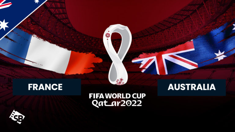 Watch France vs Australia World Cup 2022 in Australia