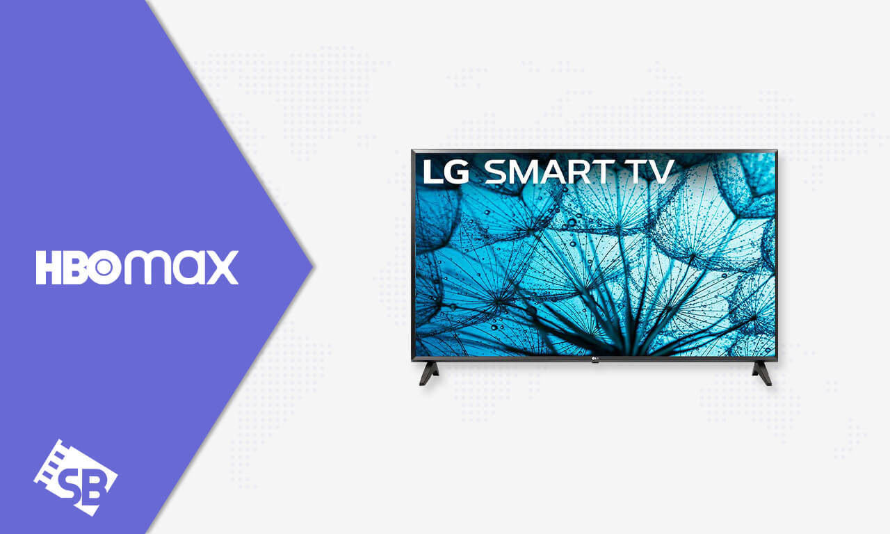 How to Watch HBO Max on LG TV in Canada? [2024]