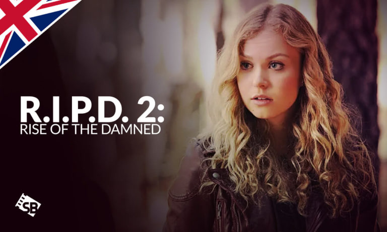 watch R.I.P.D. 2: Rise of the Damned in UK