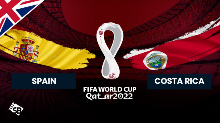 Watch Spain vs Costa Rica FIFA World Cup 2022 Outside UK