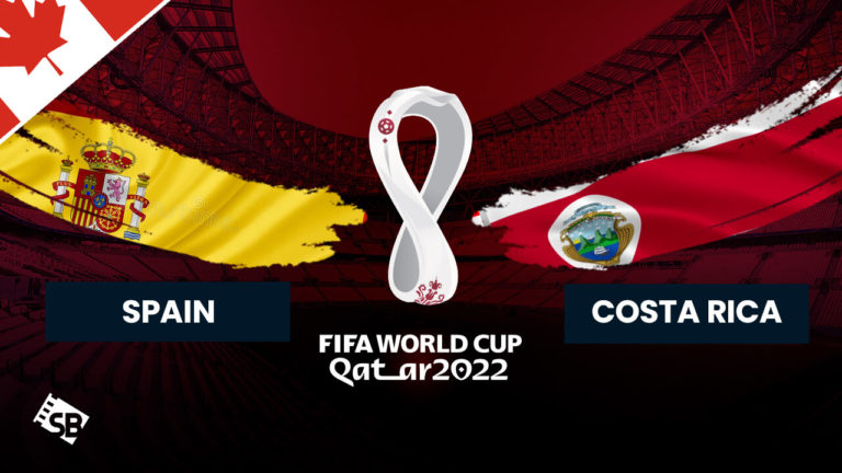 watch Spain vs Costa Rica World Cup 2022 in Canada