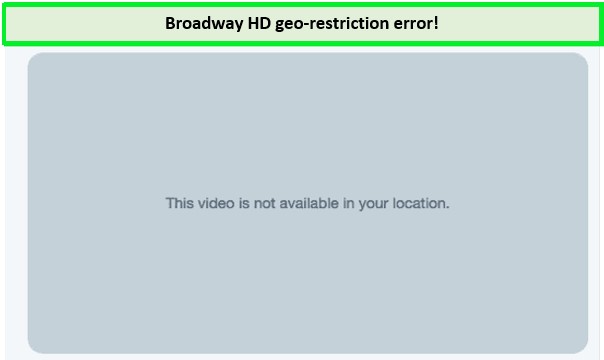 broadwayhd-geo-restriction-error-in-ca!