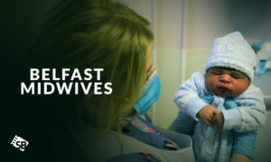How to Watch Belfast Midwives in USA