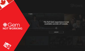 How to Fix CBC Gem not working with VPN in 2022 [Quick Fixes]