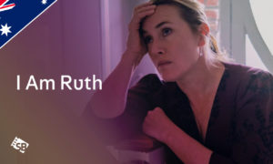 How to Watch I Am Ruth in Australia