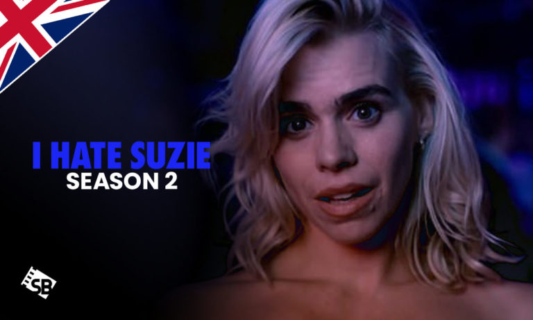 watch I Hate Suzie Season 2 in UK