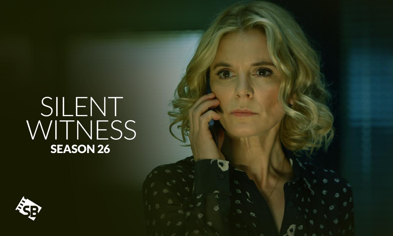 How To Watch Silent Witness Season 26 In USA On BBC iPlayer?