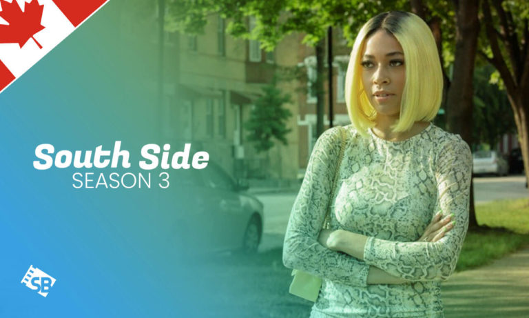 Watch South Side Season 3 in Canada
