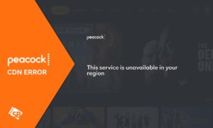 How to Fix Peacock TV CDN Error? [Your Ultimate Saviour Guide]