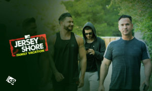 How to Watch Jersey Shore: Family Vacation Season 6 Outside USA on MTV
