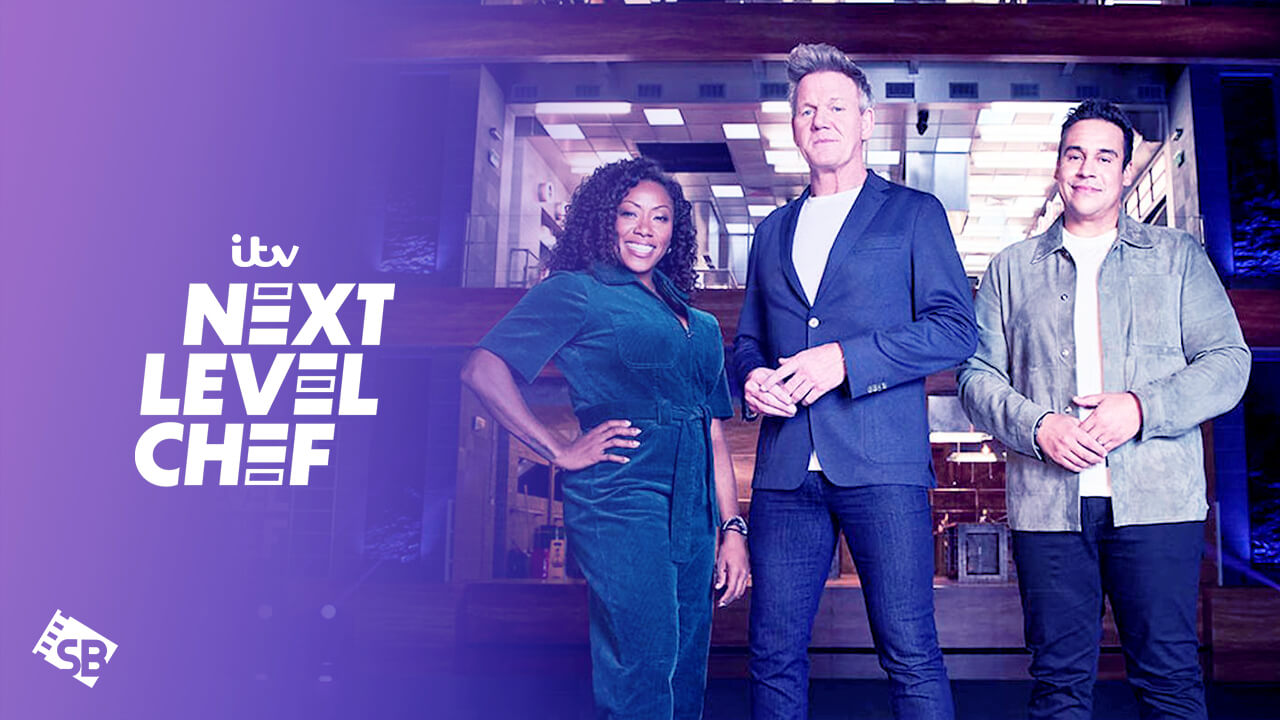 How to Watch Next Level Chef UK Online in USA [Watch it Freely]