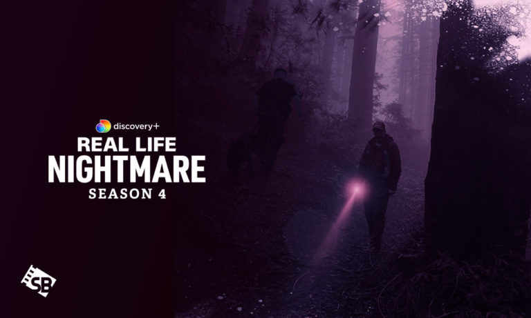 watch-Real-Life-Nightmare-Season-4-outside-USA