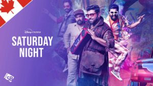 How to Watch Saturday Night on Hotstar in Canada?
