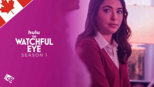 How to Watch The Watchful Eye Season 1 on Hulu in Canada