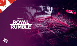 How to Watch WWE Royal Rumble 2023 in Canada [Updated Guide 2023]