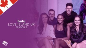 How to Watch Love Island UK Season 9 on Hulu in Canada?