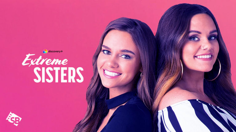 watch-extreme-sisters-season-2-on-discovey-plus-outside-usa