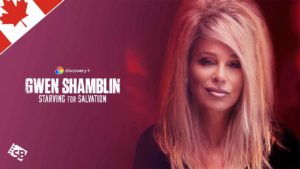 How to Watch Gwen Shamblin: Starving for Salvation on Discovery Plus in Canada [2023]?  